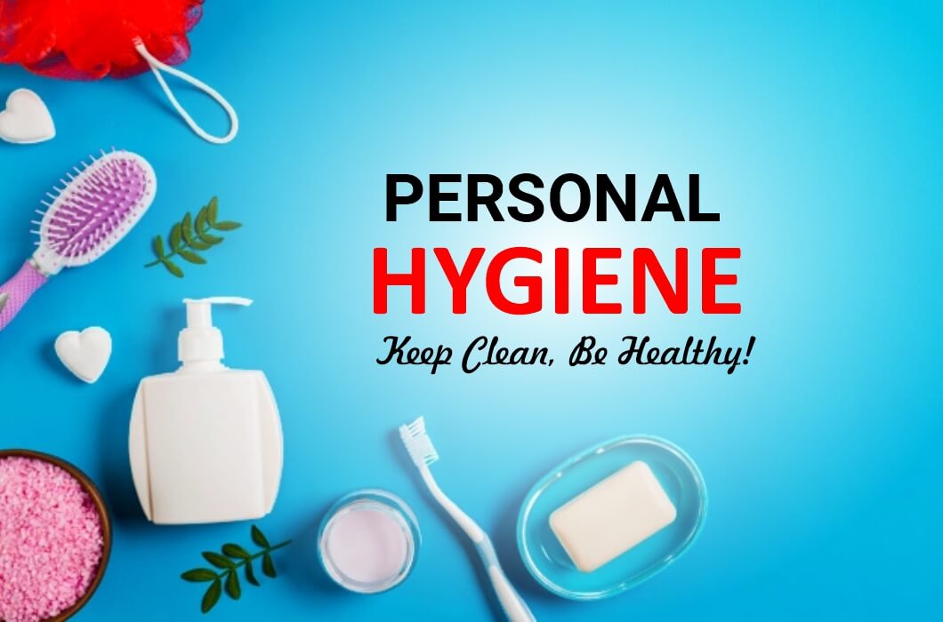 Personal Hygiene and Sanitation: Importance, Advantages, and Effect